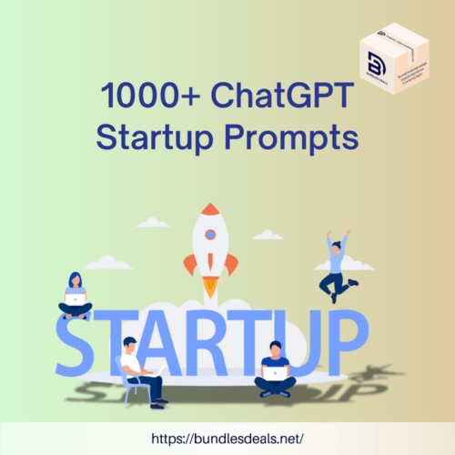 1000+ ChatGPT Startup Prompts